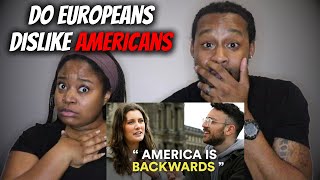 Why Do Europeans Dislike Americans So Much? American Couple Reacts | The Demouchets REACT