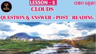 Clouds Lesson 5 Class 5 English Question Answer Post Reading ODIA MEDIUM SCHOOL STUDENTS