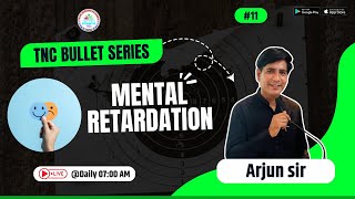 Mental retardation   TNC Bullet Series #11    Most Important Topic     Daily 7 00 AM    NURSING EXAM