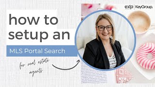How to Setup an MLS Portal Search for Real Estate Agents (Realtors)