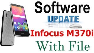 Infocus M370i Software Update With Tested File And Flashing Hang On Logo SOLVE