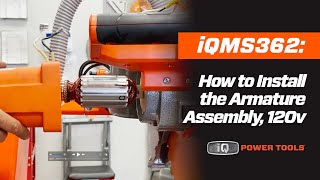 iQMS362: How to Install the Armature Assembly, 120v