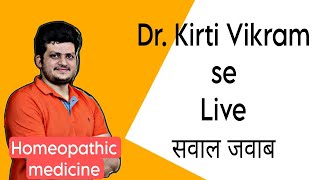 Live #Ask DR. Kirti Vikram | Homeopathic Medicine | Episode #2241 3/01/25