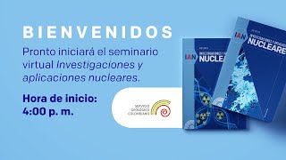 Seminario virtual "Investigaciones y aplicaciones nucleares"