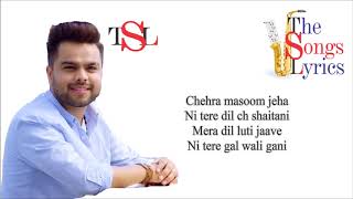 Ni tere gal wali gani - Lyrics - Akhil | Punjabi Songs Lyrics | Akhil Songs Lyrics