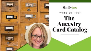 How to Use the Ancestry Card Catalog