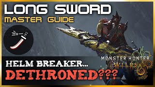 Long Sword is GOD TIER in Monster Hunter Wilds | NEW BEST LONG SWORD Combos | 大剣 Master Guide MHWs