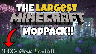 The LARGEST Minecraft Modpack EVER CREATED 2023!! [1000+ MODS]