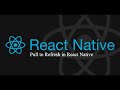 React Native - Problem 7 - Pull To Refresh in React Native