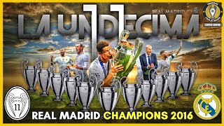 La UNDÉCIMA del REAL MADRID 🏆 CAMPEÓN CHAMPIONS LEAGUE 2015-2016