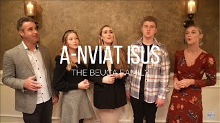 The Beuca Family - A-nviat Isus [Official Video]