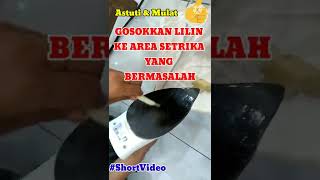 CARA MENGHILANGKAN SETRIKAAN YANG LENGKET...#ShortVideo...2022, @AstutiPriChannel