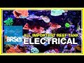 Week 6: Wiring Your Reef Tank, Everything You Forgot to Think About. | 52 Weeks of Reefing