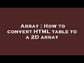 Array : How to convert HTML  table  to a 2D array