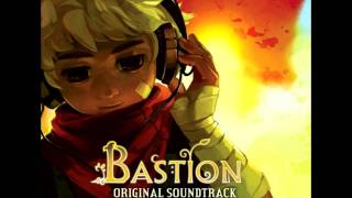 Bastion OST~3. In Case of Trouble
