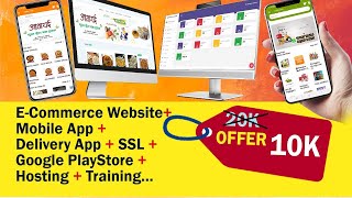 E COMMERCE WEBSITE WITH ANDROID APP + DELIVERY APP +SSL+ HOSTING+ ADMIN