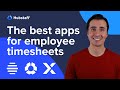 Employee Timesheet Apps: Which is Best For You?