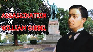 The Assassination Of America’s Only Governor In Office | William Goebel