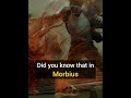 Did You Know That In Morbius