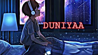 Duniyaa (Slowed + Reverb) | Dhvani Bhanushali | Bollywood Songs | lyrics | New song | NCS | Lofi