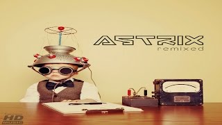 Astrix - Remixed [Full Album]