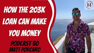 How to Make Money With the 203K Loan with Matt Porcaro | Podcast 50