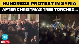 Syria LIVE |  Christmas Tree Torched; HTS Blames Foreign Fighters As Protests Erupt | Syria News