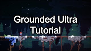 Celeste Grounded Ultra Tutorial