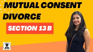 Divorce by mutual consent I Section 13B I VSL ACADEMY