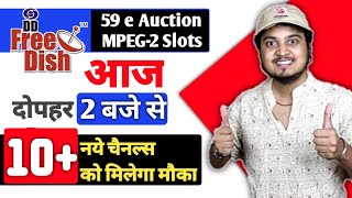 DD Free Dish 59 e Auction for MPEG-2 Slots  going to start at 2 PM Today🔥| डीडी फ्री डिश