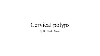 Cervical polyps