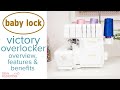 Baby Lock Victory Overlocker - Everything You Need to Know