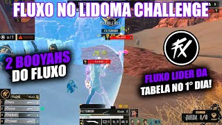 FLUXO NA LIDOMA - 2 BOOYAHS DO FLUXO HJ, FLUXO LIDER DA TABELA NO 1° DIA DE FINAL!  #segueofluxo