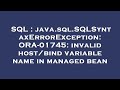 SQL : java.sql.SQLSyntaxErrorException: ORA-01745: invalid host/bind variable name in managed bean