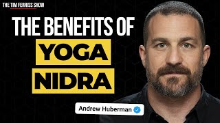 The Practice of Yoga Nidra to Improve Your Sleep and Stress | Dr. Andrew Huberman