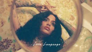 Kehlani - Love Language ( Audio)