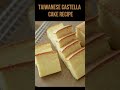 Taiwanese Castella Cake Recipe | #shorts | amazing food recipes