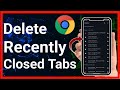 How To Delete Recently Closed Tabs In Google Chrome (Step-By-Step) | Stark Nace Guide