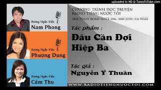 Đâu Cần Đợi Hiệp Ba - Nguyễn Ý Thuần | Nam Phong - Phượng Dung diễn đọc