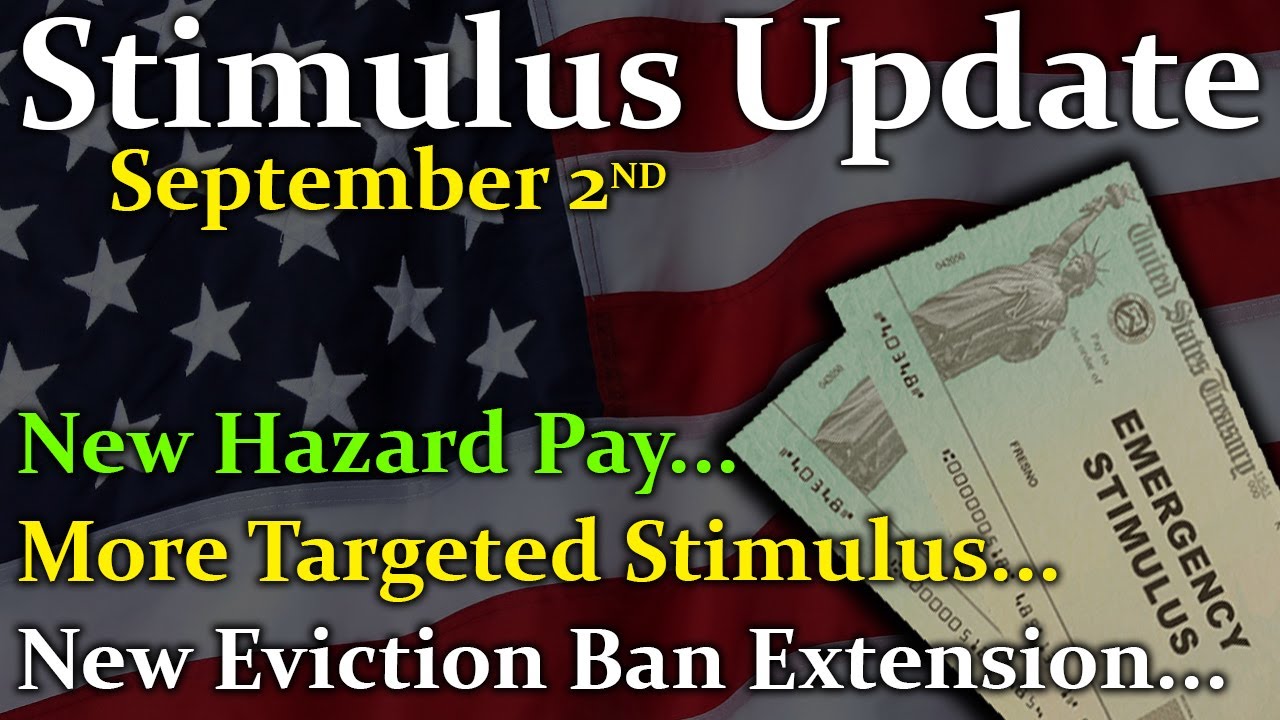 Second Stimulus Check Update: New Hazard Pay | More Targeted Stimulus ...