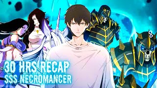 (1-117) Disastrous Necromancer 30Hrs Recap - Manhua Tagalog Recap