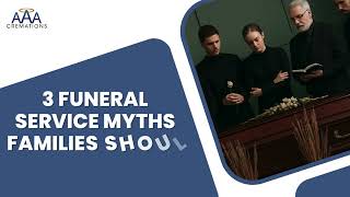 3 Funeral Service Myths Families Should Stop Believing | AAA Cremations San Diego