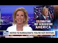 laura ingraham trump s policies are unabashedly pro american