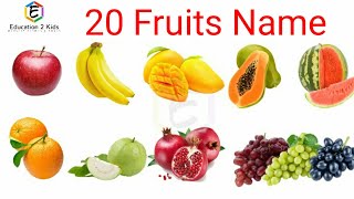Fruits Name, fruits name with pictures, spelling, 20 fruits name for kids, children, toddlers