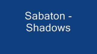 Sabaton - Shadows + Lyrics!!!