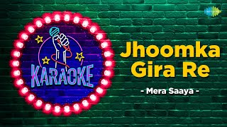 Jhoomka Gira Re | Karaoke Song with Lyrics | Mera Saaya | Asha Bhosle | Sunil Dutt | Sadhna
