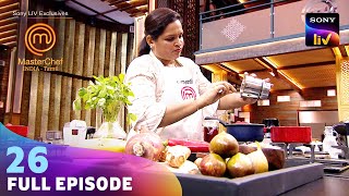 MasterChef India - Tamil | மாஸ்டர்செஃப் இந்தியா தமிழ் | Ep 26 | Full Episode