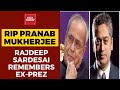 RIP Pranab Mukherjee: India Today's Rajdeep Sardesai Shares Memories Of Former President Of India