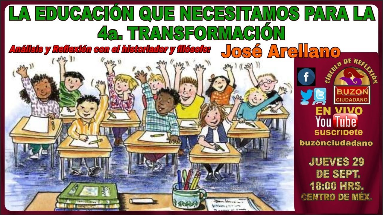 LA EDUCACIÓN QUE NECESITAMOS PARA LA 4a. TRANSFORMACIÓN - YouTube