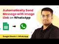 Automatically Send Message with Image Link on WhatsApp